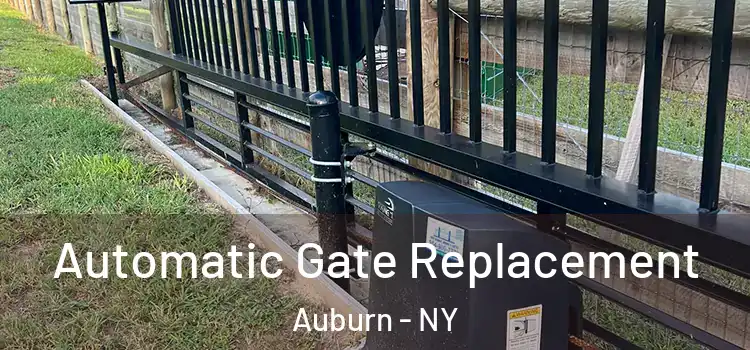 Automatic Gate Replacement Auburn - NY