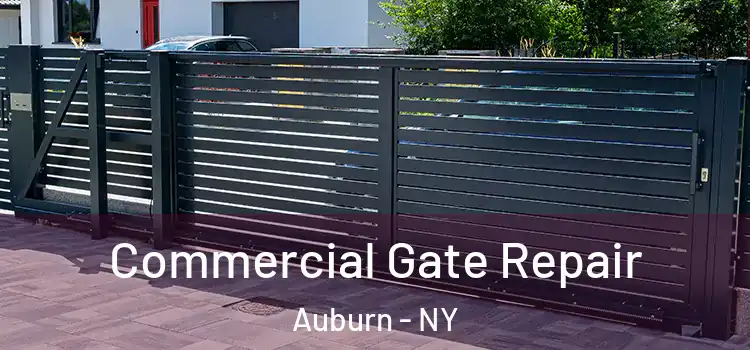 Commercial Gate Repair Auburn - NY