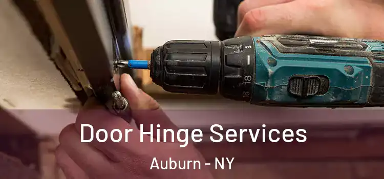 Door Hinge Services Auburn - NY