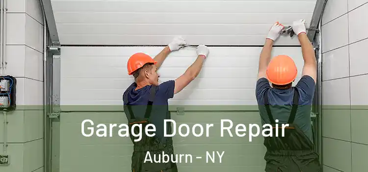  Garage Door Repair Auburn - NY