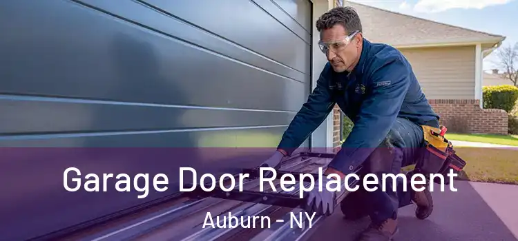  Garage Door Replacement Auburn - NY