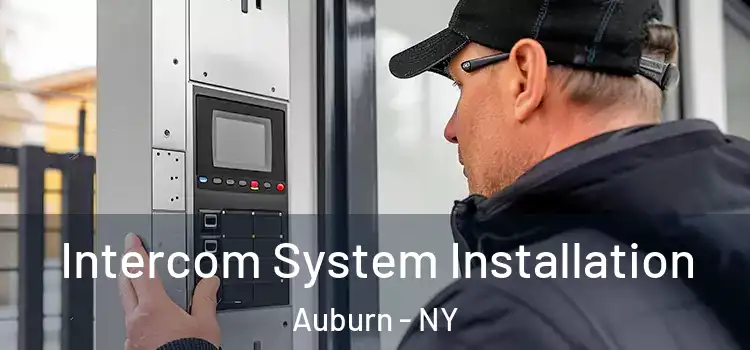 Intercom System Installation Auburn - NY