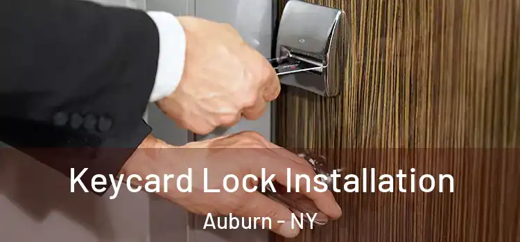 Keycard Lock Installation Auburn - NY