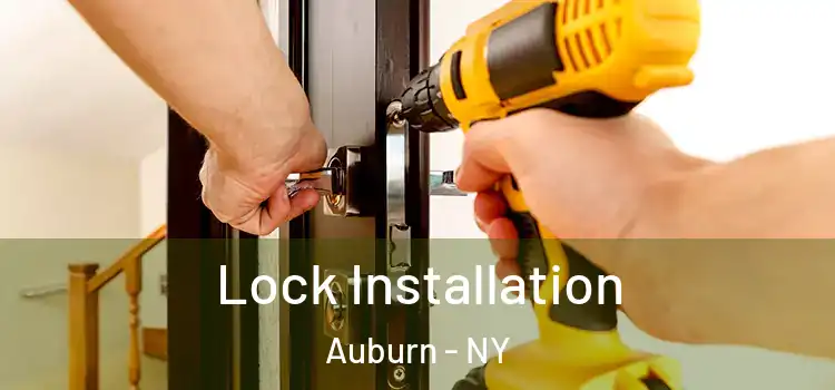 Lock Installation Auburn - NY