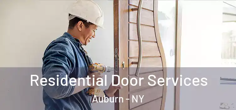 Residential Door Services Auburn - NY