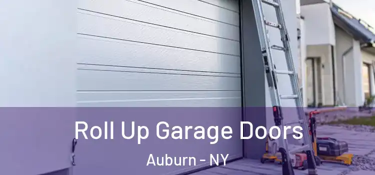  Roll Up Garage Doors Auburn - NY