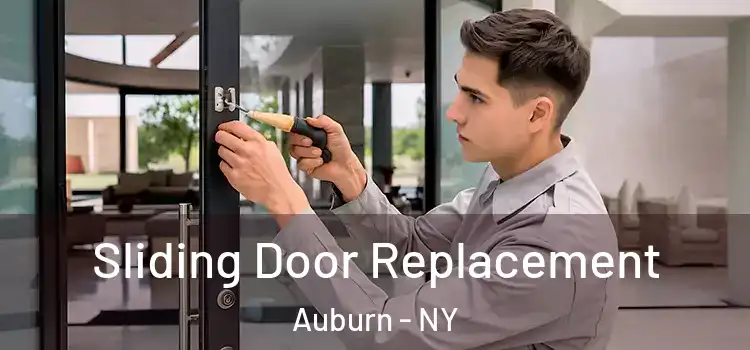 Sliding Door Replacement Auburn - NY