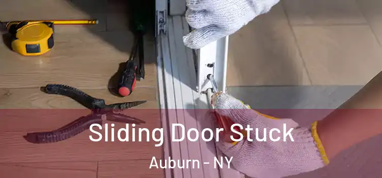  Sliding Door Stuck Auburn - NY